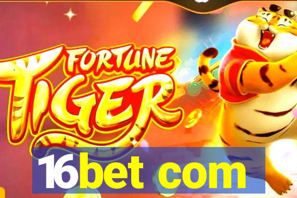 16bet com